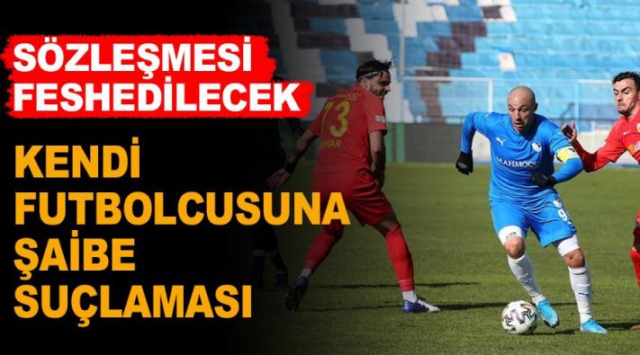 <Erzurumspor’dan kendi futbolcusuna şaibe suçlaması